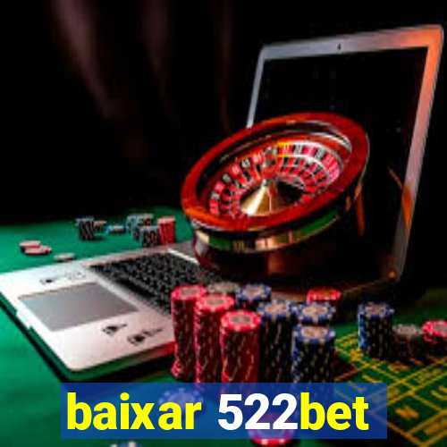 baixar 522bet